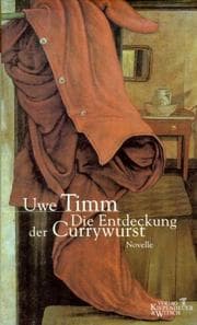 Die Entdeckung der Currywurst. Jubiläumsausgabe.