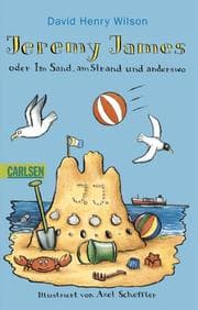 Jeremy James oder Im Sand, am Strand und anderswo. ( Ab 8 J.).