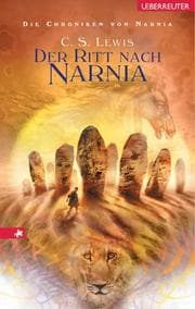 Die Chroniken von Narnia 03. Der Ritt nach Narnia.