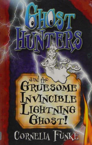 Ghost hunters and the gruesome invincible lightning ghost!