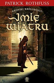 Kroniki Krolobojcy 1 Imie wiatru