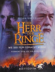 Der Herr der Ringe. Wie der Film gemacht wurde.