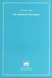 Die unbekannte Nutzungsart
