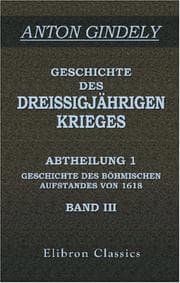 Geschichte des Dreissigjährigen Krieges: Abtheilung 1