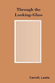 Through the Looking-Glass