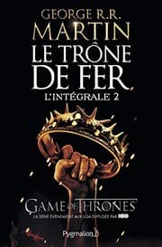 Le Trône de fer - L'Intégrale