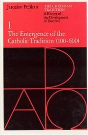 The Christian Tradition: A History of the Development of Doctrine, Volume 1: The Emergence of the Catholic Tradition (100-600) (The Christian Tradition: ... of the Development of Christian Doctrine)