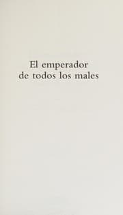 Emperador de Todos Los Males / the Emperor of All Maladies