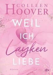 Weil ich Layken liebe