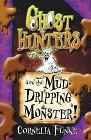 Ghosthunters and the Mud-dripping Monster! (Ghosthunters)