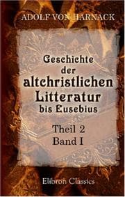Geschichte der altchristlichen Litteratur bis Eusebius