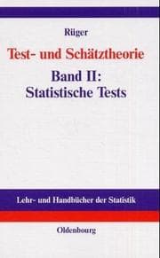 Test- und Schätztheorie 2. Statistische Tests.