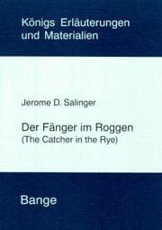 Der Fänger im Roggen. Erläuterungen.