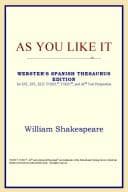 As You Like It (Webster's Spanish Thesaurus Edition)