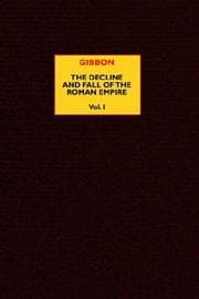 The History of The Decline and Fall of the Roman Empire