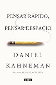 Pensar rápido, pensar despacio