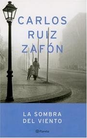 La Sombra Del Viento/ the Shadow of the Wind (Autores Espa~noles E Iberoamericanos)