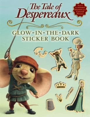 The Tale of Despereaux GlowInTheDark Sticker Book With Stickers
            
                Tale of Despereaux