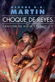 Canción de hielo y fuego II : Choque de reyes - 2. ed.