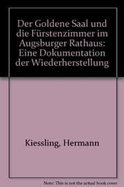 Der Goldene Saal und die Fürstenzimmer im Augsburger Rathaus