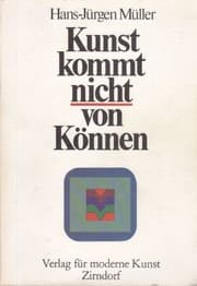 Kunst kommt nicht von Können