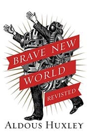 Brave New World Revisited