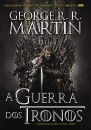As Crónicas de Gelo e Fogo Vol.1 : A Guerra dos Tronos