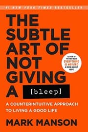 The Subtle Art of Not Giving a Bleep