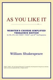 As You Like It (Webster's Chinese-Simplified Thesaurus Edition)