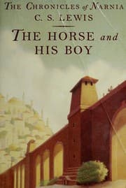 The Chronicles of Narnia - The Horse and His Boy (The Horse and His Boy, Book 3)