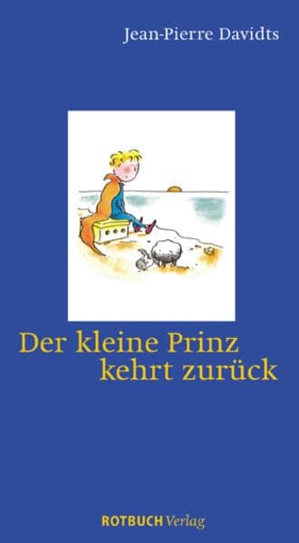 Der kleine Prinz kehrt zurück.
