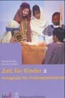 Zeit für Kinder 2. Fundgrube für Kindergottesdienste.