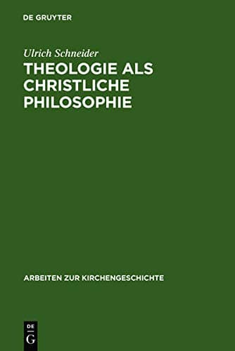 Theologie Als Christliche Philosophie