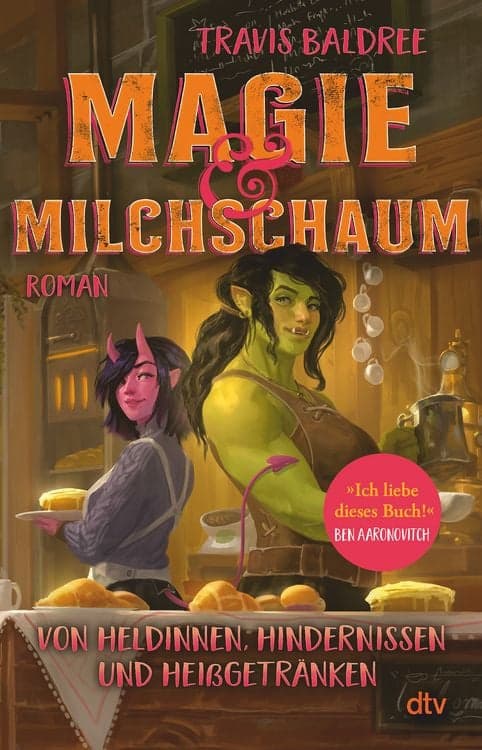 Magie und Milchschaum
Roman | »Ich liebe dieses Buch!« Ben Aaronovitch