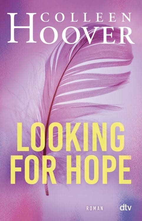 Looking for Hope
Roman | Die deutsche Ausgabe von ›Losing Hope‹