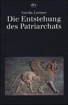 Die Entstehung des Patriarchats.