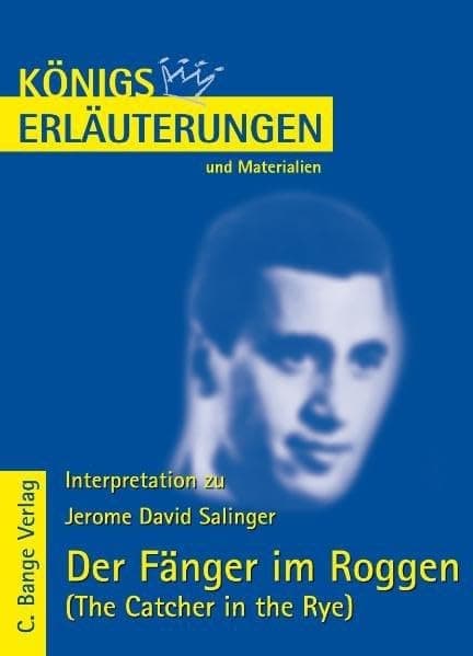 Erläuterungen zu Jerome David Salinger, Der Fänger im Roggen (The catcher in the rye)