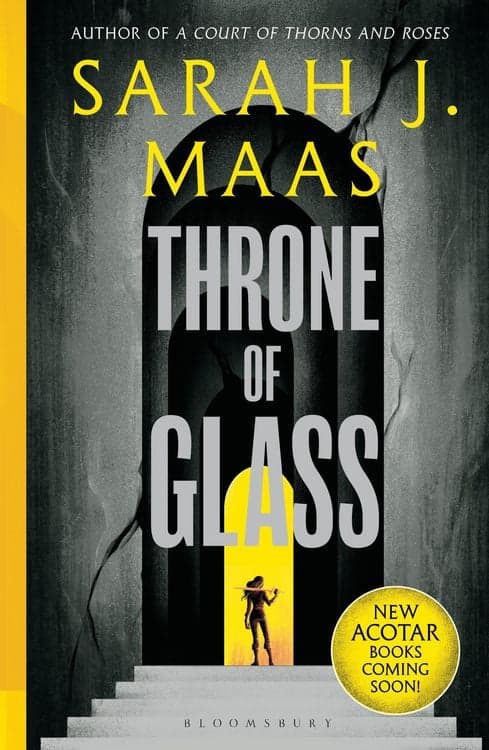 Throne of Glass
From the # 1 Sunday Times best-selling author of A Court of Thorns and Roses