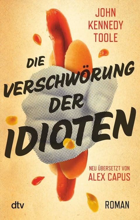 Die Verschwörung der Idioten
Roman – Deutsch von Alex Capus