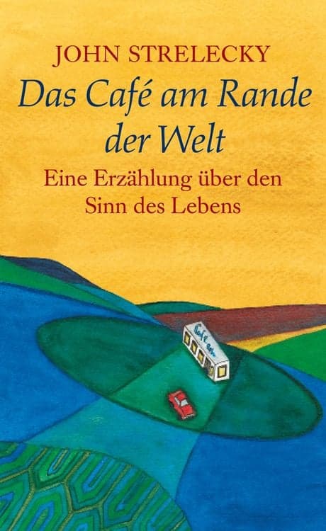 Das Café am Rande der Welt
Eine Erzählung über den Sinn des Lebens