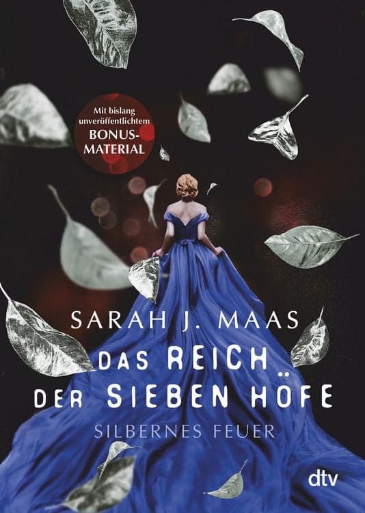 Das Reich der sieben Höfe - Silbernes Feuer
Romantische Fantasy der Bestsellerautorin
